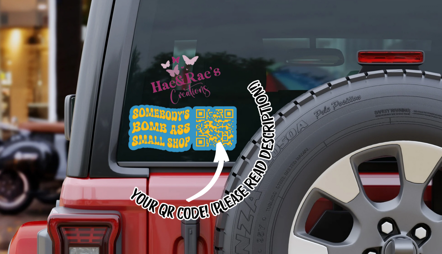 "Somebody's Small Shop" QR Code Decal - 6 inches (Please read description before purchasing!)