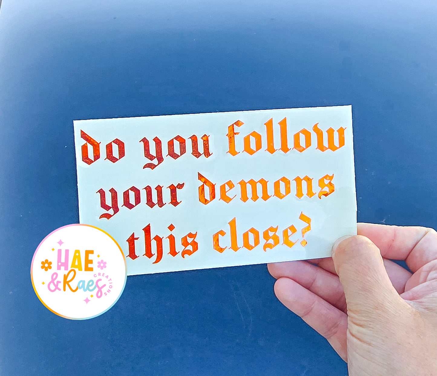 Do you follow your Demons that close? (Holo.Red/Orange)