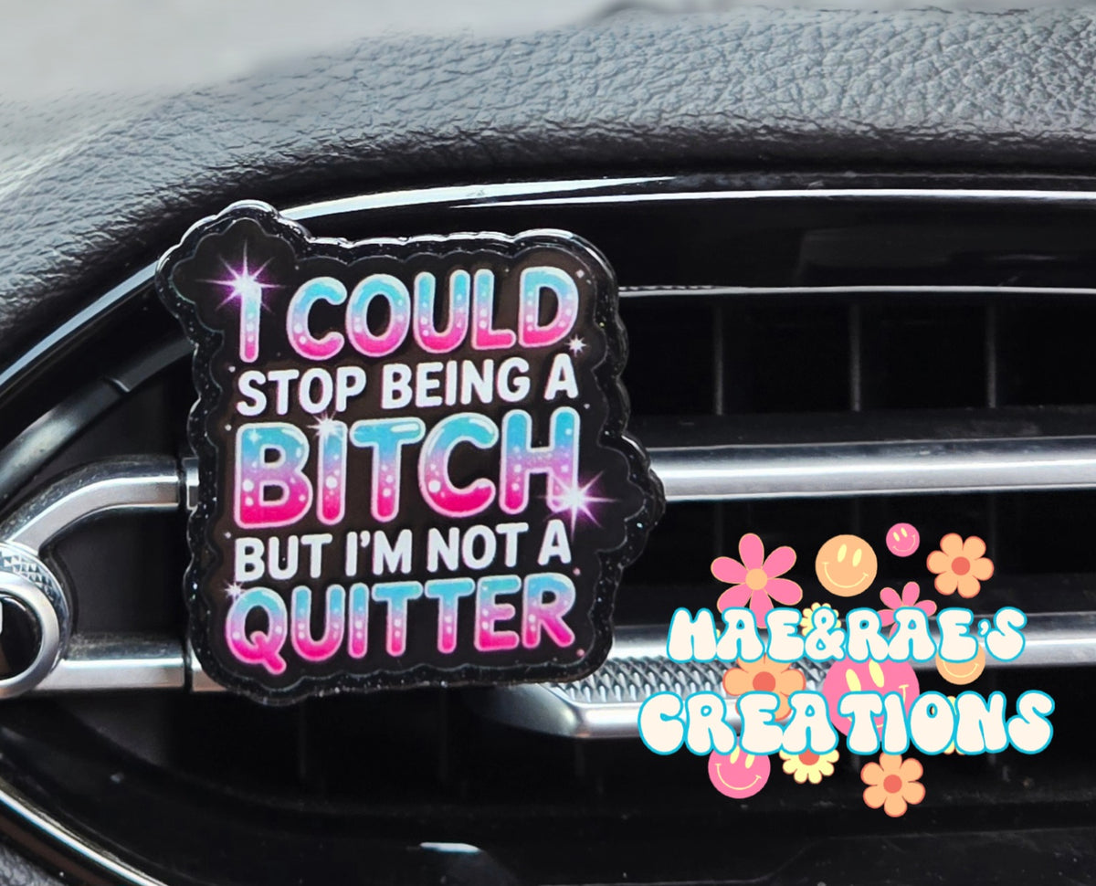 Not a Quitter Vent Clip
