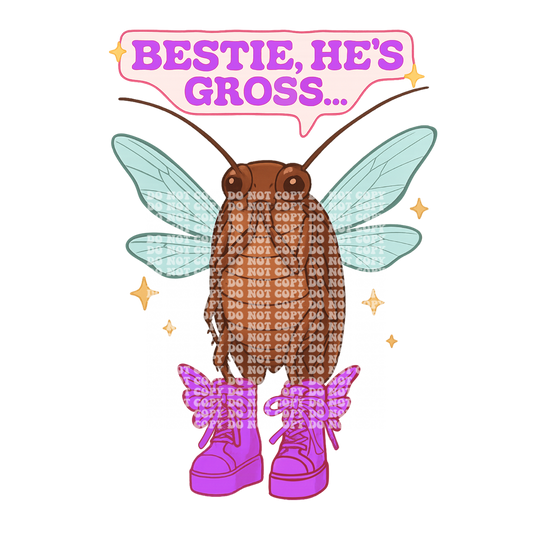 "Bestie, he's gross..."
